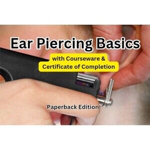 EAR Piercing Basics Paperback Book  with Video & Certificate Of Completion